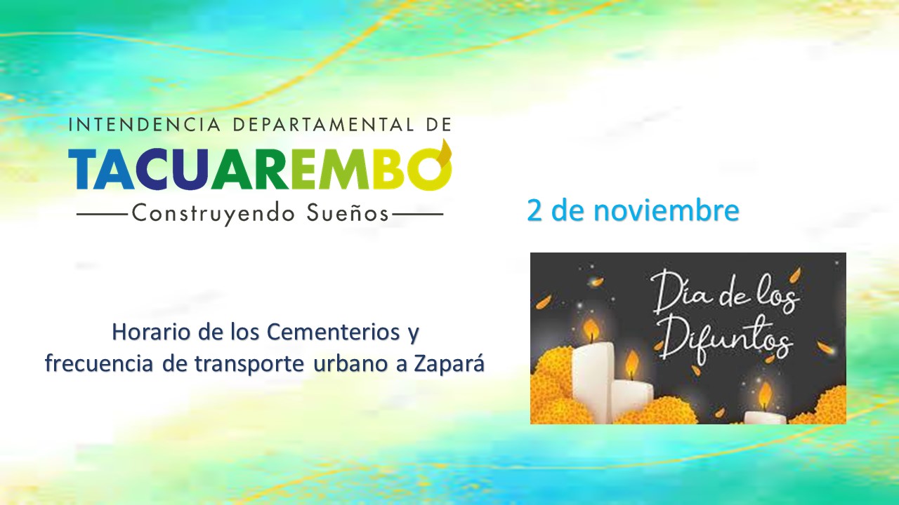 Día de los Difuntos, horario de los Cementerios y frecuencia transporte urbano