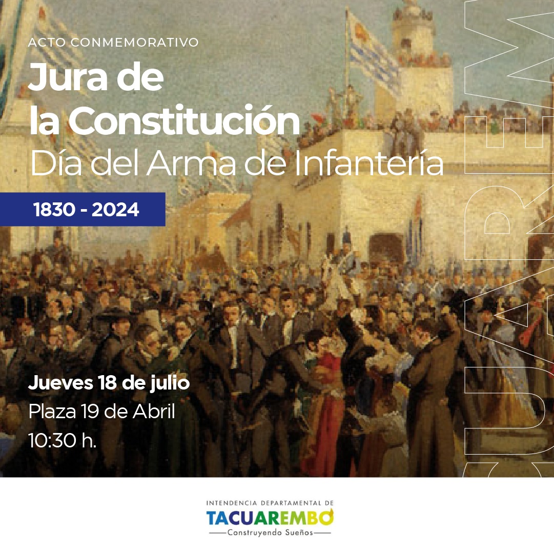 IDT invita al acto conmemorativo de la Jura de la Constitución y Día del Arma de Infantería en Tacuarembó