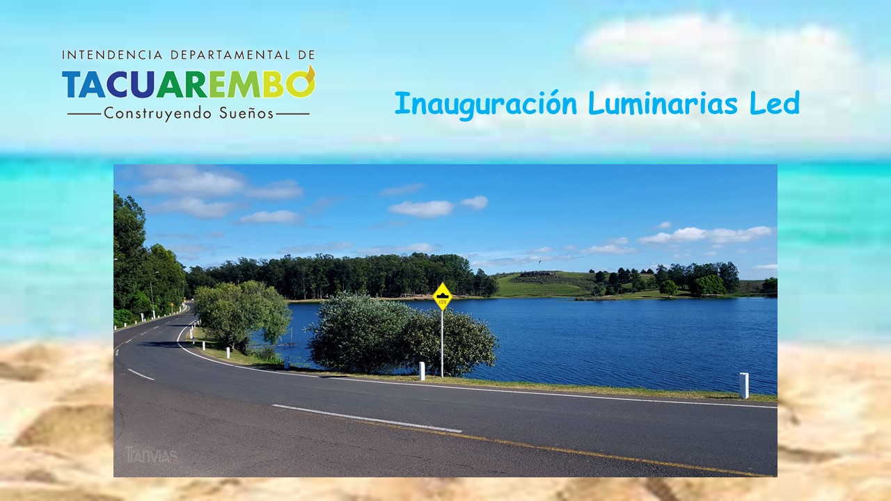 Luminarias Led, Avda. Gutiérrez Ruiz y Balneario Iporá