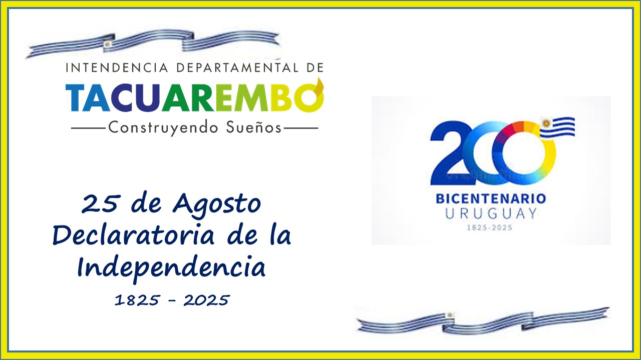 Comisión Patriótica de Tacuarembó 1825 – 25 de Agosto – 2025 – Declaratoria de la Independencia