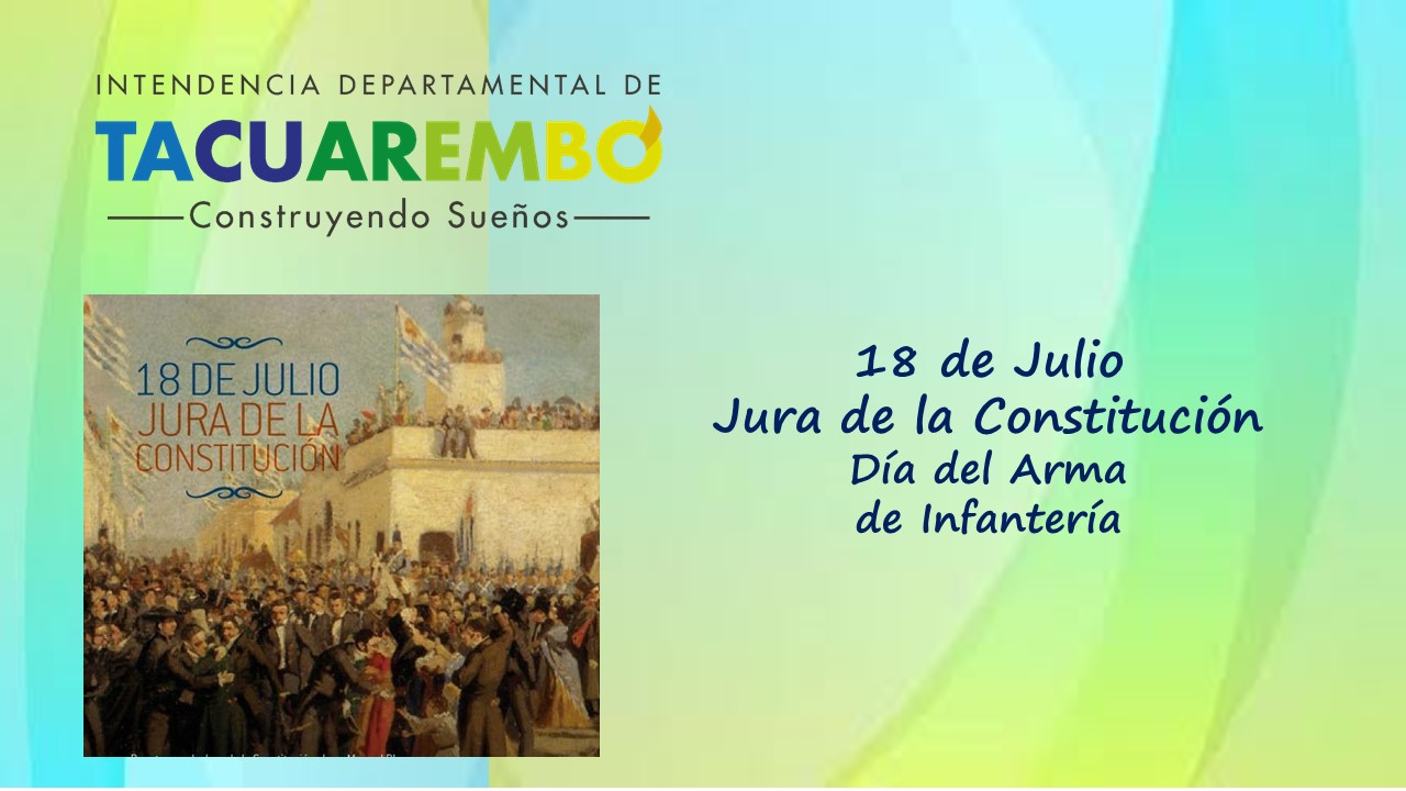 Comisión Patriótica de Tacuarembó1830 – 18 de Julio – 2026 Jura de la Constitución Día del Arma de Infantería